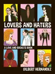 Lovers and Haters - Gilbert Hernandez