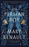 The Persian Boy - Mary Renault