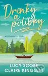 Drinky a polibky - Lucy Score, Claire Kingsley - kniha z kategorie Romantická