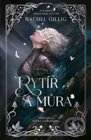 Rytíř a můra - Rachel Gillig