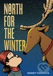North for the Winter - Bobby Podesta - kniha z kategorie Pro děti