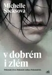 E-kniha: V dobrém i zlém od Sacksová Michelle