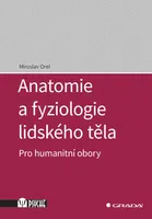 Kniha: Anatomie a fyziologie lidského těla od Orel Miroslav