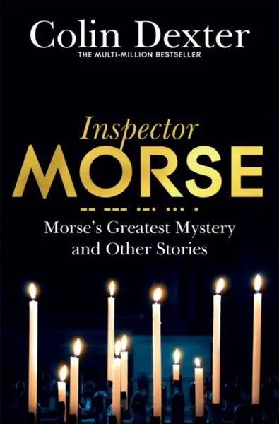 Morse's Greatest Mystery and Other Stories - Colin Dexter