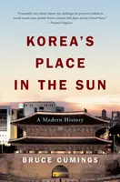Korea's Place in the Sun - Bruce  Cumings