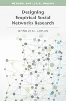 Designing Empirical Social Networks Research - Jennifer M.  Larson