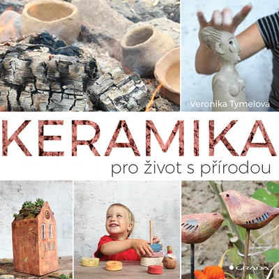 E-kniha: Keramika pro život s přírodou od Tymelová Veronika