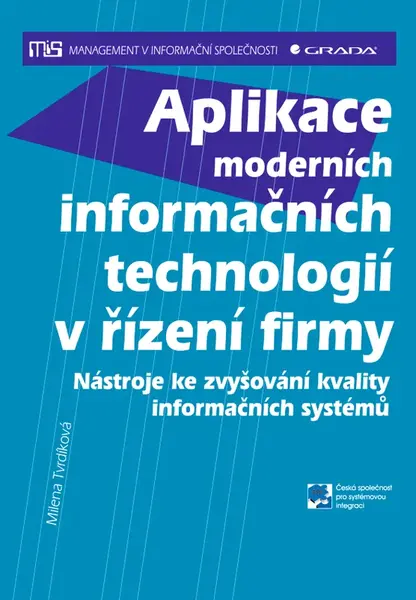 Aplikace moderních informačních technologií v řízení firmy, Tvrdíková Milena
