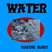 Vlastimil Blahut – Water