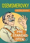 Osemsmerovky pre starého otca