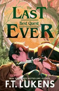 Last Best Quest Ever - F. T. Lukens