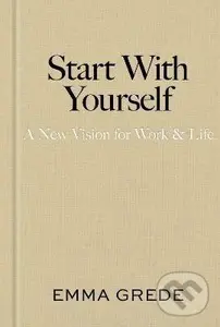 Start With Yourself - Emma Grede