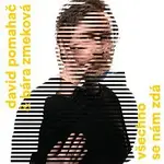 David Pomahač, Bára Zmeková – Všechno se nám zdá