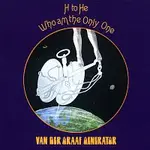 Van der Graaf Generator – H To He Who Am The Only One