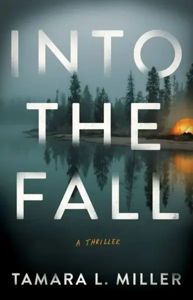 Into the Fall - Tamara L. Miller