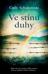 Ve stínu duhy (poškozená) - Carly Schabowski
