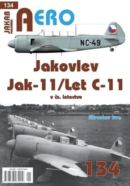 AERO č.134 - Jakovlev Jak-11/Let C-11 v čs. Letectvu - Miroslav Irra
