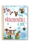Malý přírodovědec - V zimě  Anita van Saan - Eva Eich