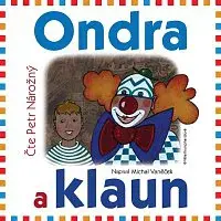 Petr Nárožný – Ondra a klaun