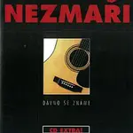 Nezmaři – Dávno se známe