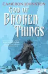God of Broken Things - Johnston Cameron