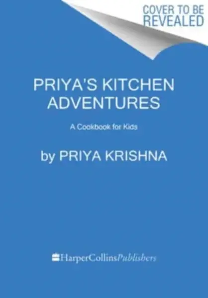 Priyaâ€™s Kitchen Adventures - Priya Krishna