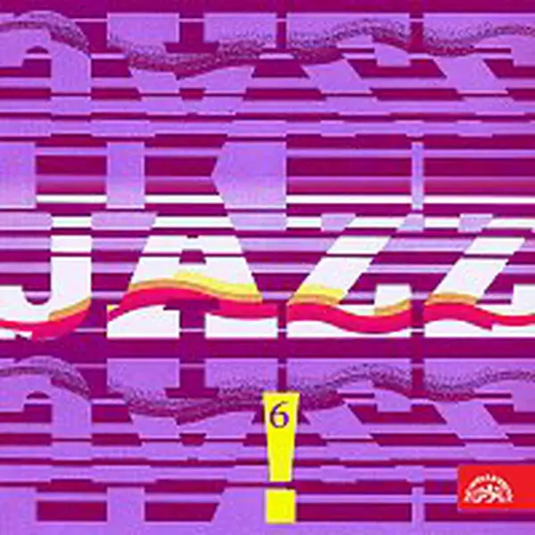 Různí interpreti – JAZZ, JAZZ, JAZZ! 6..