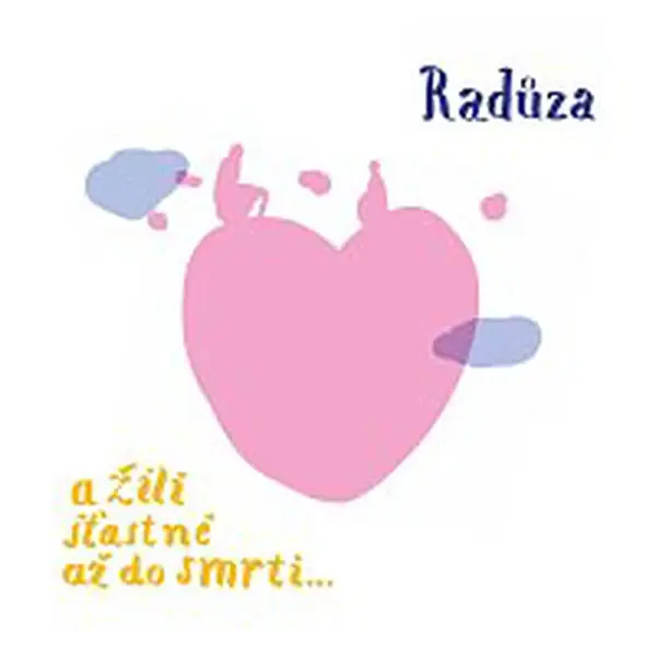 Radůza – A žili šťastně až do smrti…