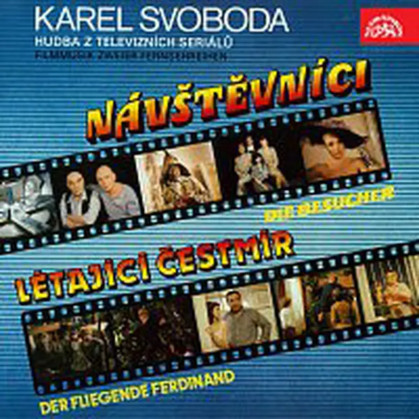 Karel Svoboda – Návštěvníci / Létající Čestmír