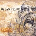 Vyhoukaná sowa – Jsem blázen do tvý holky