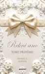Řekni ano tomu pravému - Daniela Hartig