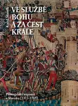 Ve službě Bohu a za čest krále - Karel Staněk