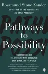 Pathways to Possibility - Ben Zander, Rosamund Stone Zander