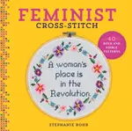 Feminist Cross-Stitch - Stephanie Rohr