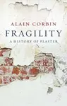 Fragility - Alain Corbin