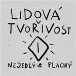 Lidová tvořivost - Jaromír Plachý, Jan Nejedlý