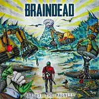 Braindead – Againts the magnets