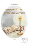 O kouzelníkovi, který hledal štěstí - Dáša Kalina