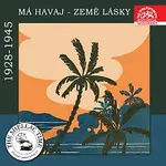 Různí interpreti – Historie psaná šelakem - Má Havaj země lásky