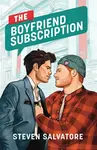 The Boyfriend Subscription - Steven Salvatore