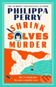 Shrink Solves Murder - Philippa Perry,Shrink Solves Murder - Philippa Perry - kniha z kategorie Beletria