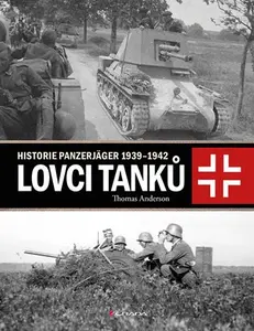 Kniha: Lovci tanků od Anderson Thomas