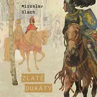Michal Bumbálek – Slach: Zlaté dukáty CD-MP3