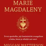 Kniha: Odhalení Marie Magdaleny od Watterson Meggan
