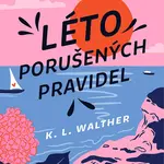 E-kniha: Léto porušených pravidel od Walther K. L.