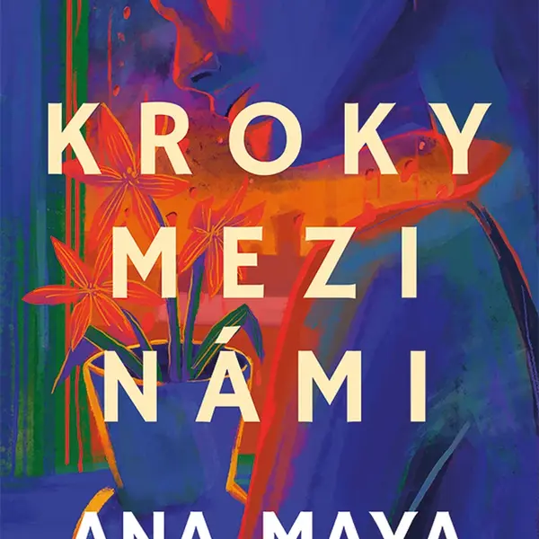 Kniha: Kroky mezi námi od Maya Ana