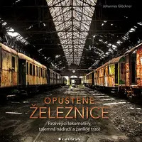 E-kniha: Opuštěné železnice od Glöckner Johannes