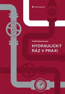E-kniha: Hydraulický ráz v praxi od Debreczeni Ondřej