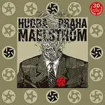 Hudba Praha – Maelstrom (30th Anniversary Remaster) LP