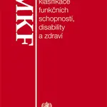 Kniha: Mezinárodní klasifikace funkčních schopností, disability a zdraví od WHO